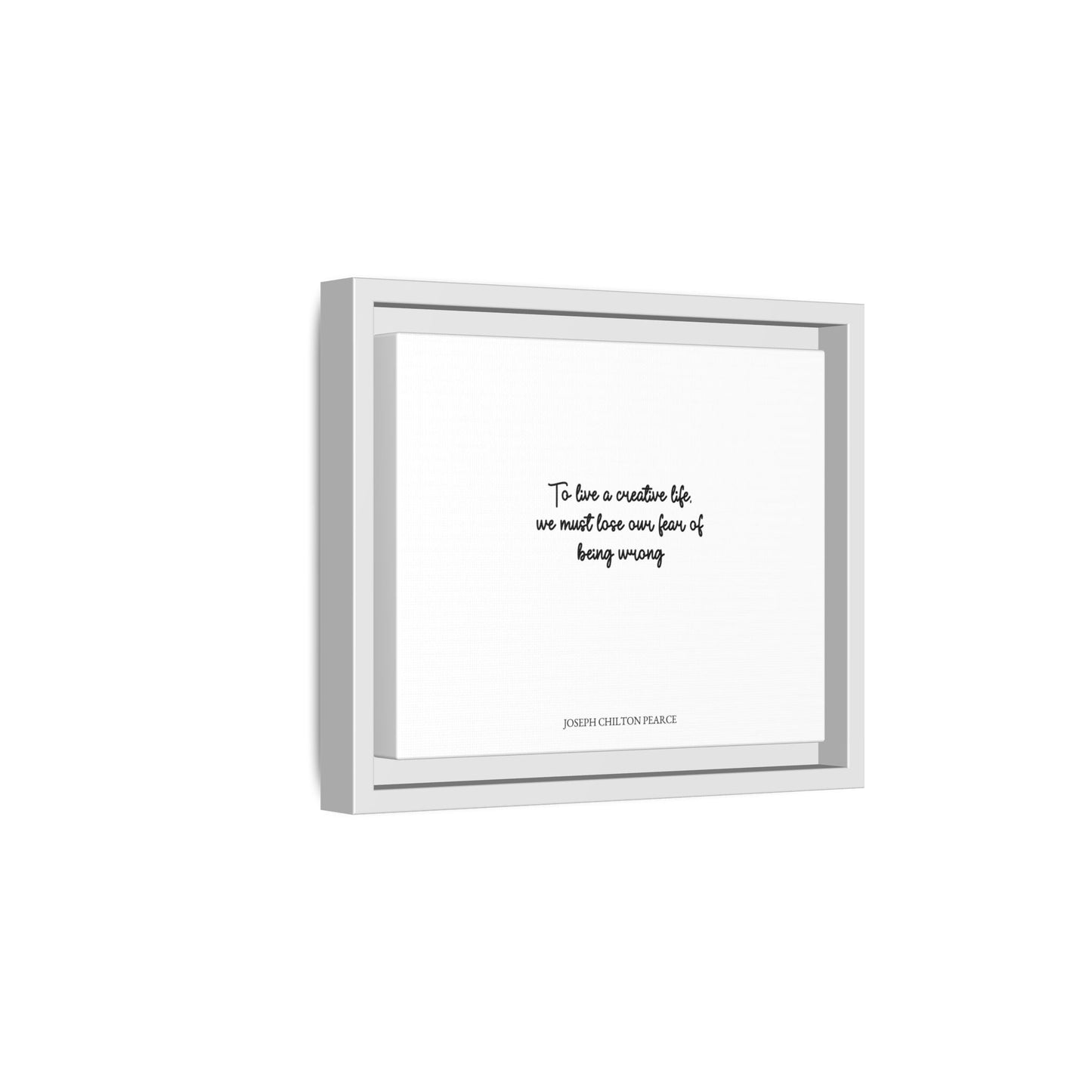 Framed Matte Canvas Print — "To live a creative life, we must lose our fear of being wrong" Inspirational Wall Art