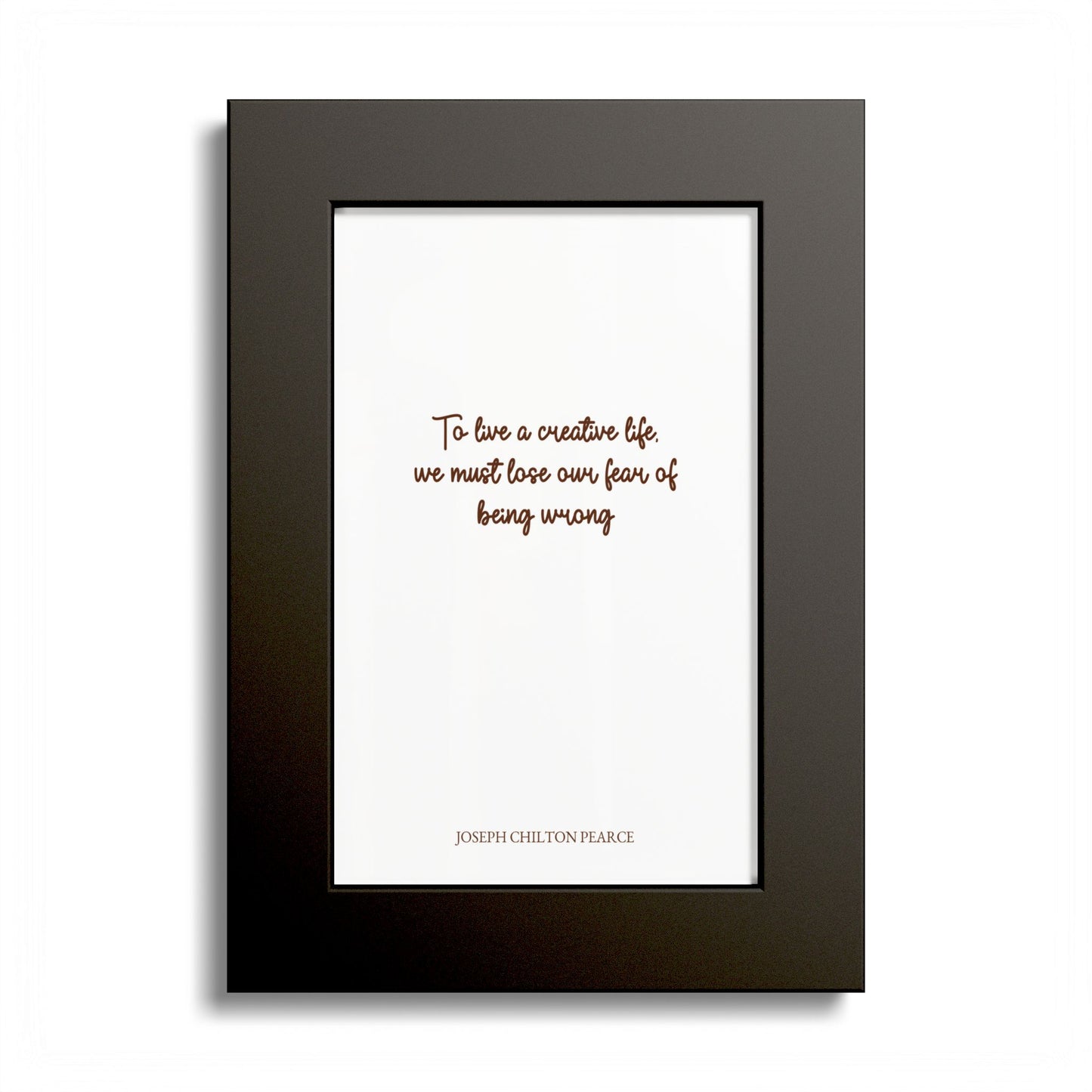 Inspirational Quote Poster — “To have a creative life, we must lose our fear of being wrong” Colored Frame
