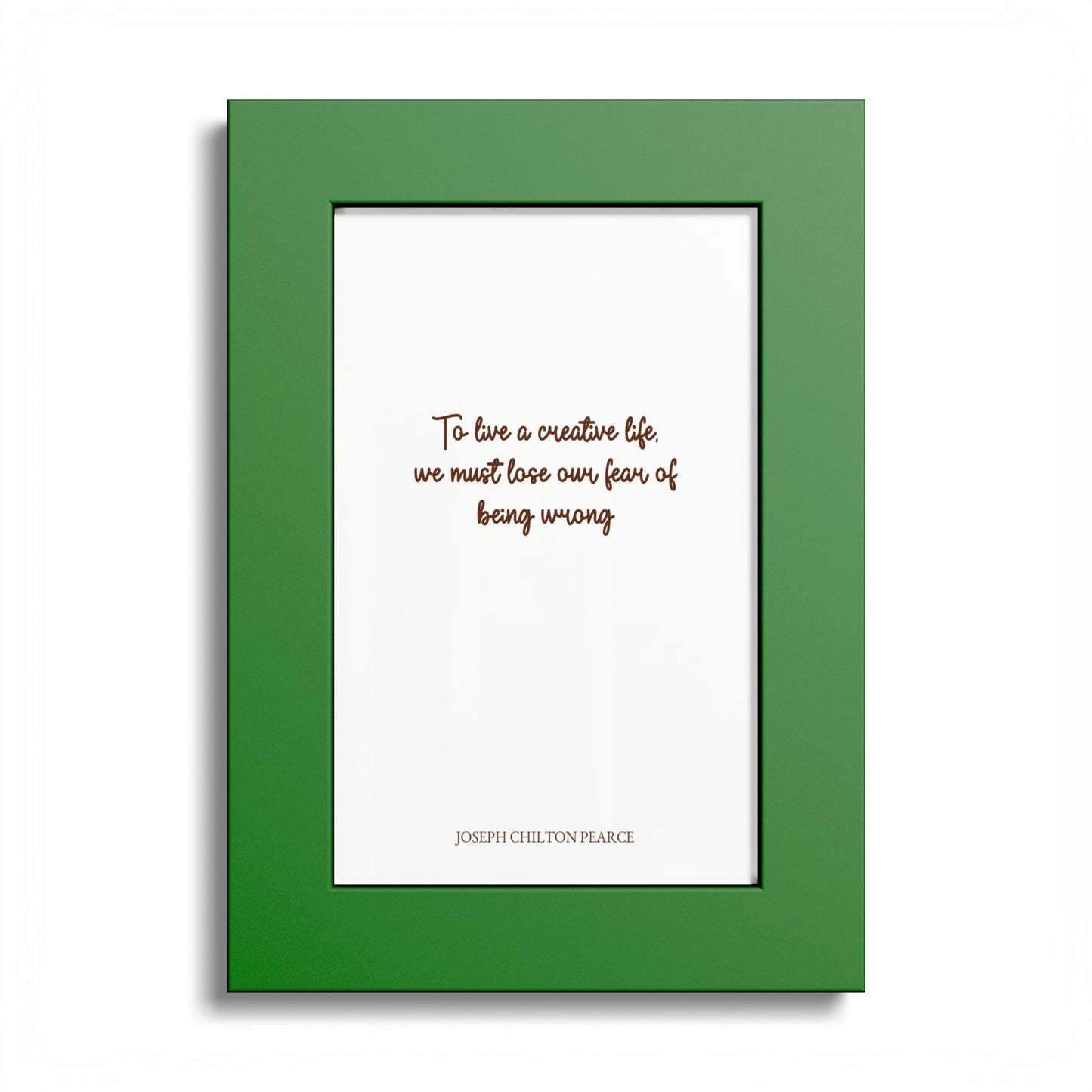 Inspirational Quote Poster — “To have a creative life, we must lose our fear of being wrong” Colored Frame