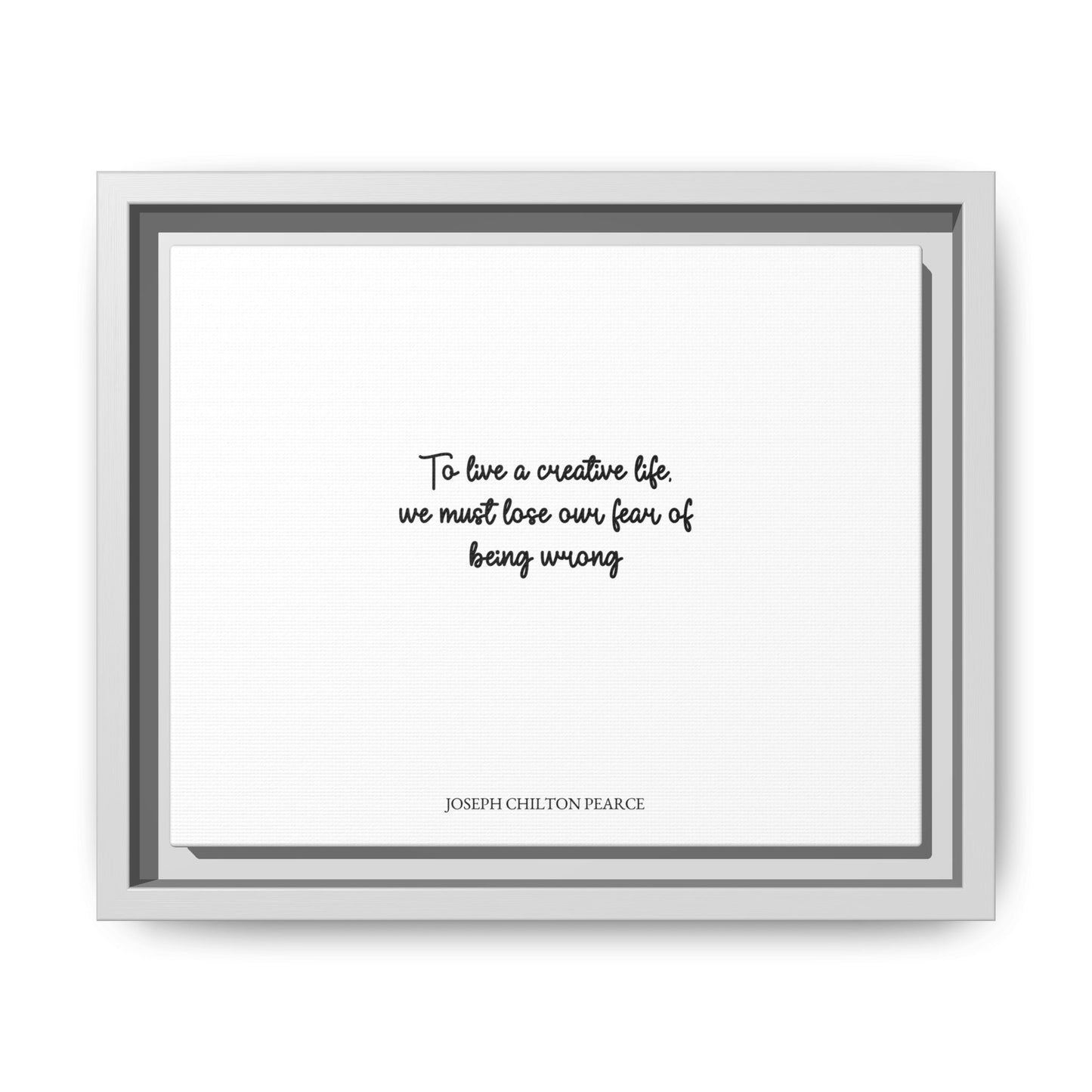 Framed Matte Canvas Print — "To live a creative life, we must lose our fear of being wrong" Inspirational Wall Art