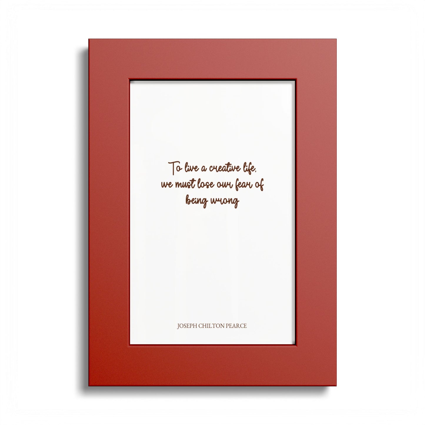 Inspirational Quote Poster — “To have a creative life, we must lose our fear of being wrong” Colored Frame