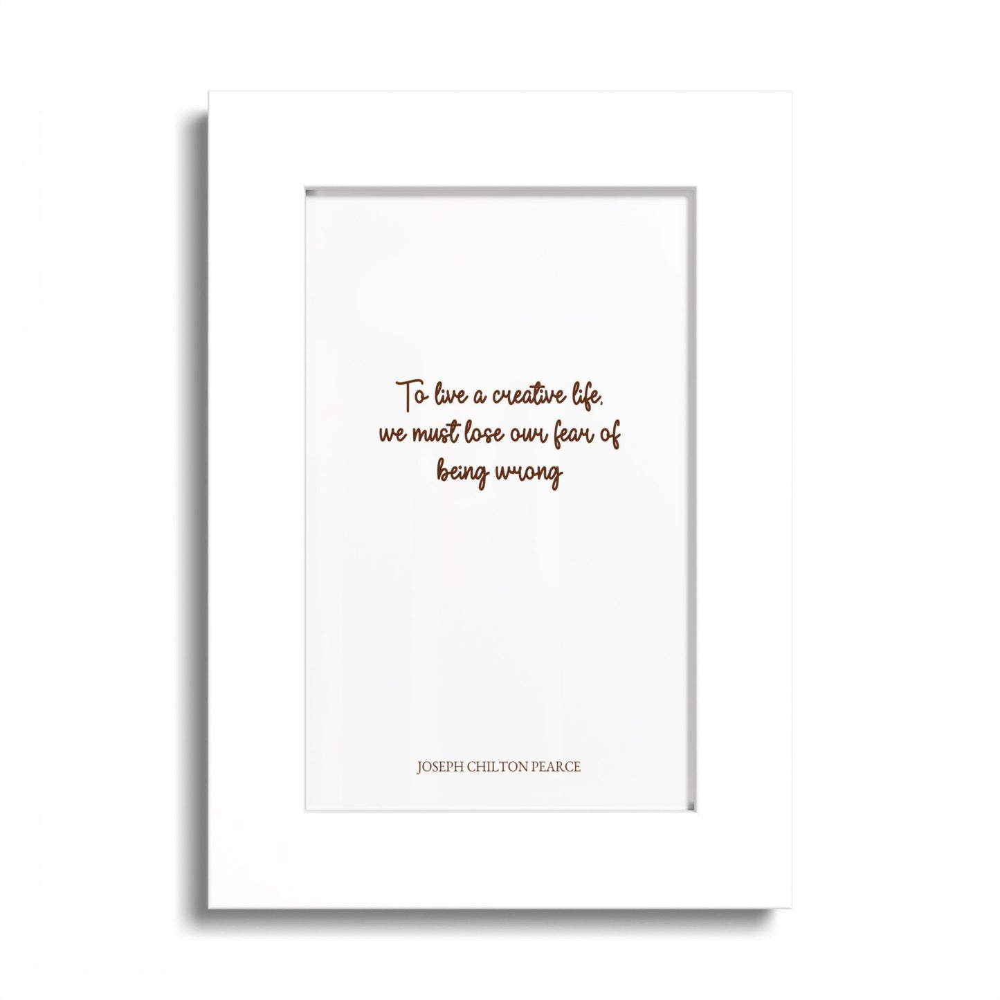 Inspirational Quote Poster — “To have a creative life, we must lose our fear of being wrong” Colored Frame