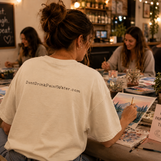 Don't Drink Paint Water Tee with Paint Night Ticket