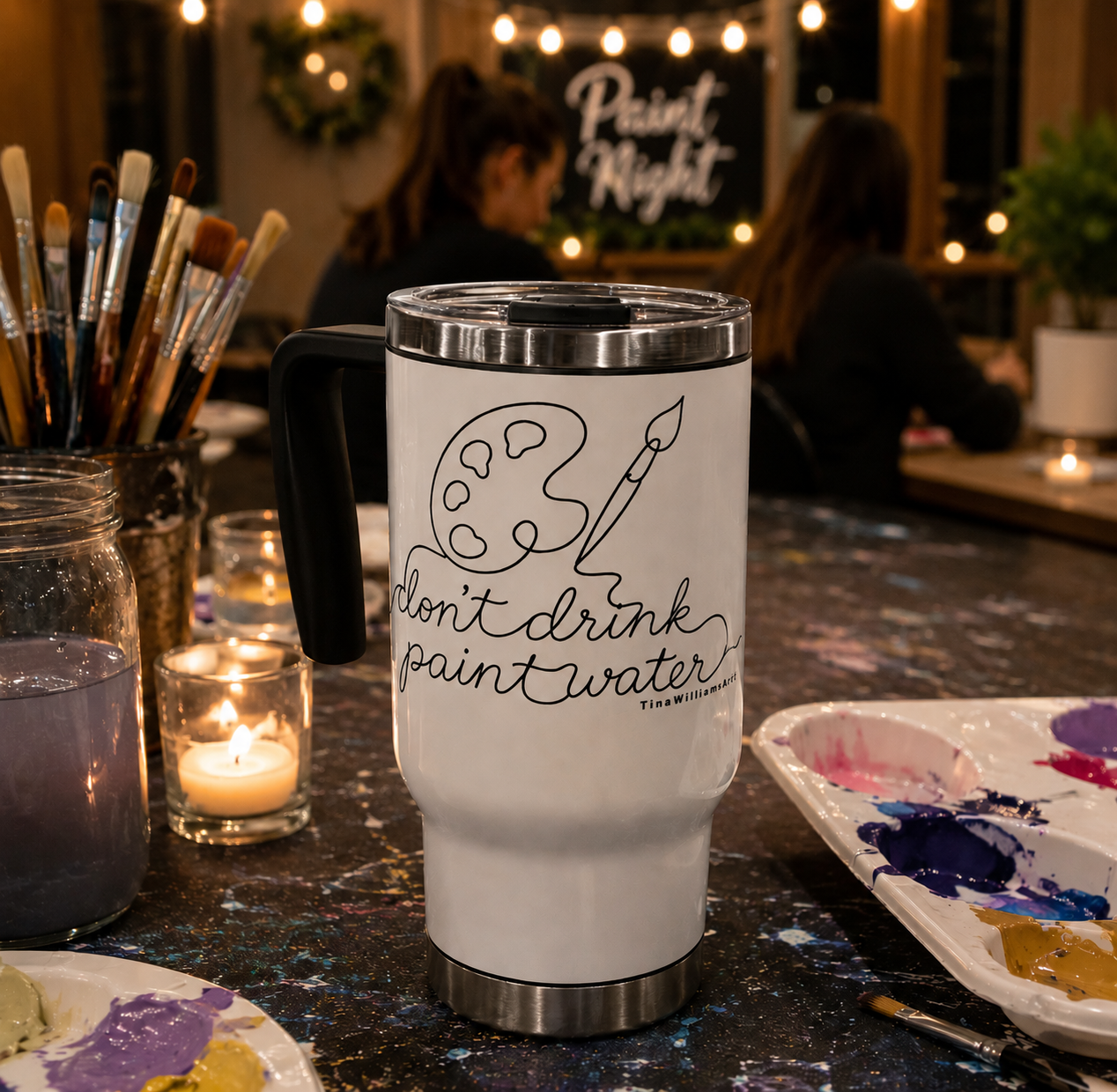 Travel Mug — "Don't Drink Paint Water" Artist Stainless Steel 14oz