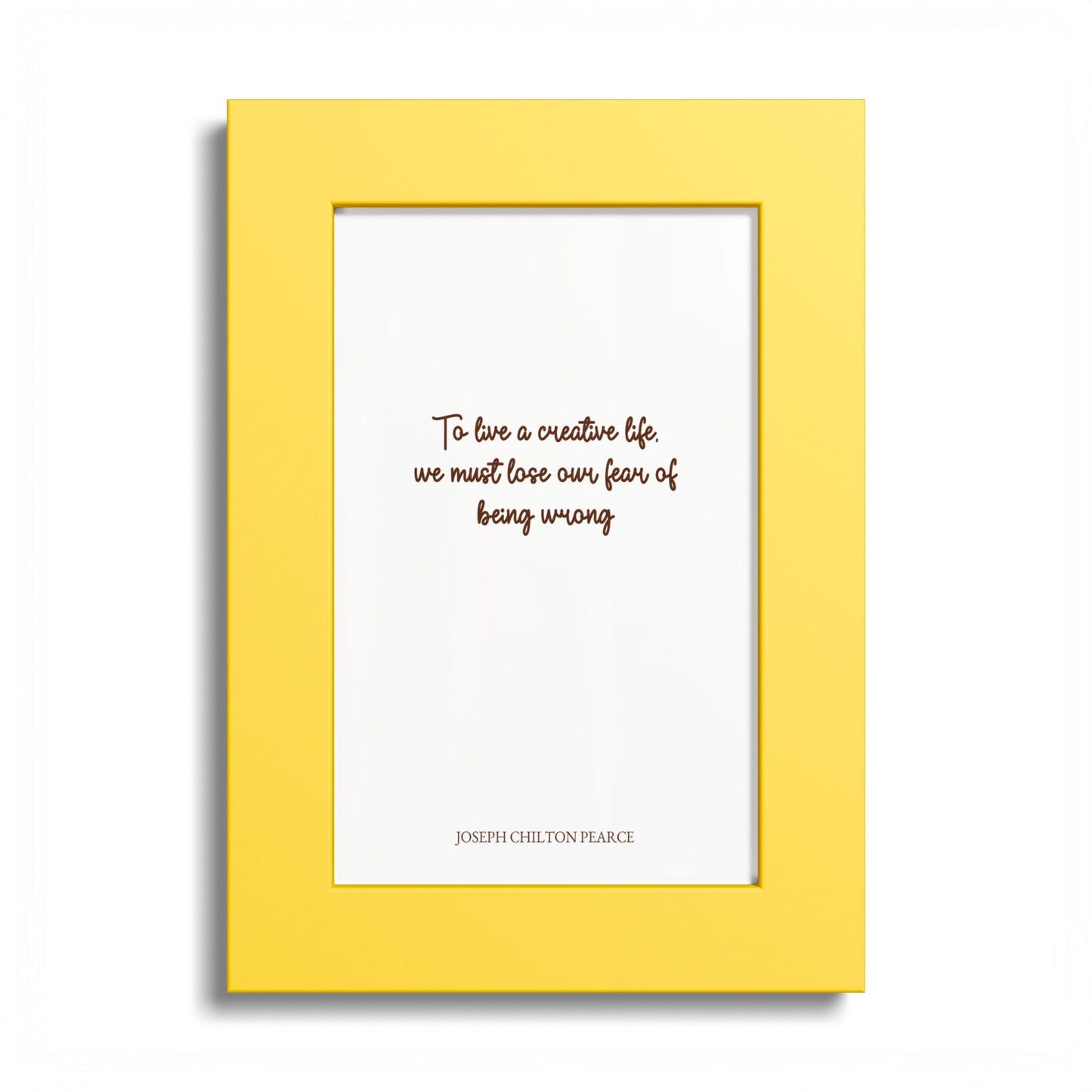 Inspirational Quote Poster — “To have a creative life, we must lose our fear of being wrong” Colored Frame