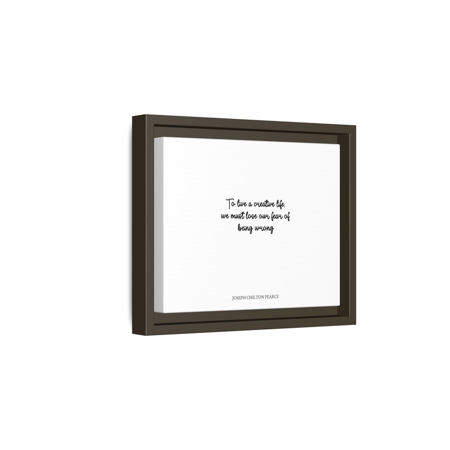 Framed Matte Canvas Print — "To live a creative life, we must lose our fear of being wrong" Inspirational Wall Art