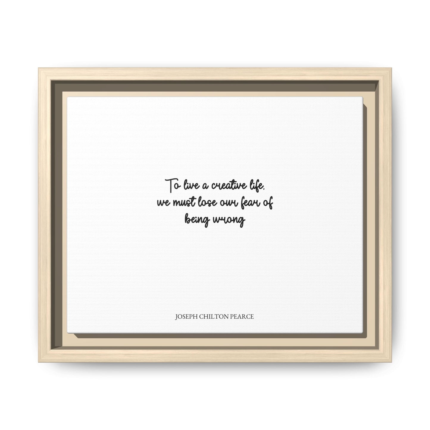 Framed Matte Canvas Print — "To live a creative life, we must lose our fear of being wrong" Inspirational Wall Art