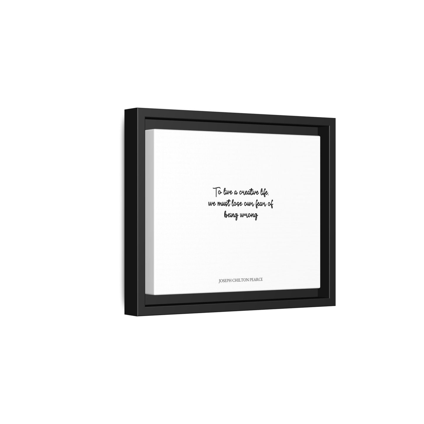 Framed Matte Canvas Print — "To live a creative life, we must lose our fear of being wrong" Inspirational Wall Art