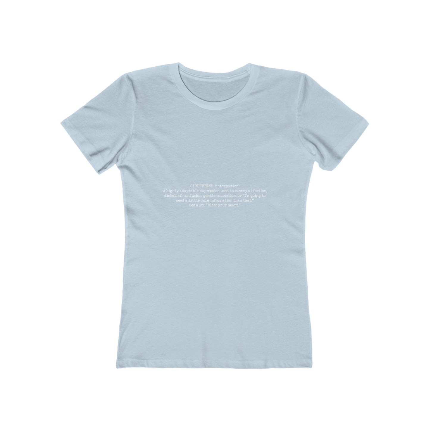 "Girlfriend"  Tee