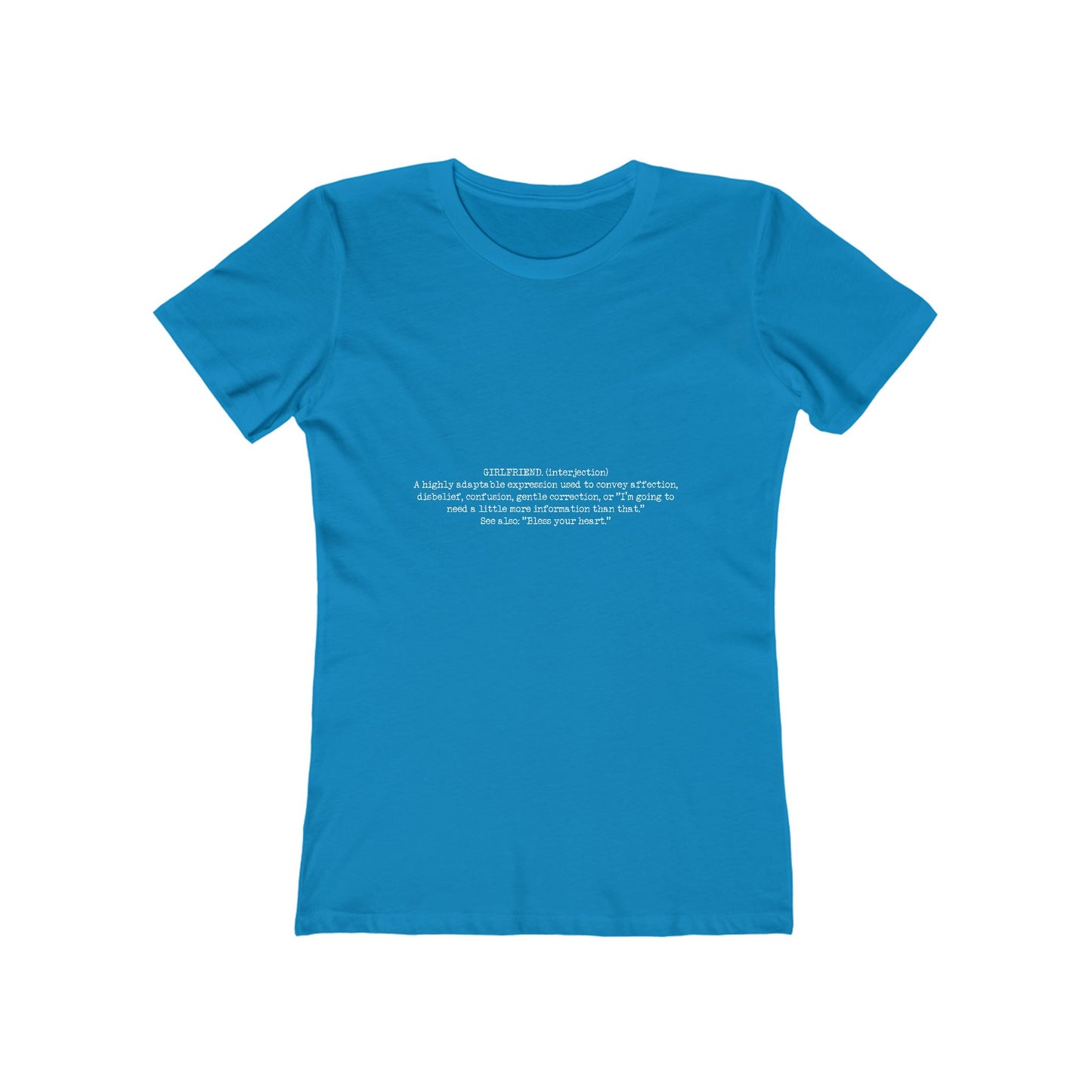 "Girlfriend"  Tee